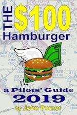 The $100 Hamburger - A Pilots' Guide 2019