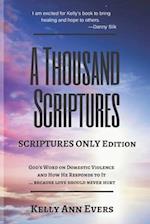 A Thousand Scriptures: Scriptures Only Edition Series 2 God's Word on Domestic Violence ... because love should never hurt! Discover God's ZERO Tol