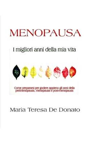 Menopausa - I Migliori Anni Della MIA Vita