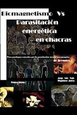 Biomagnetismo Vs Parasitación Energética En Chacras