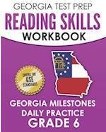 Georgia Test Prep Reading Skills Workbook Georgia Milestones Daily Practice Grade 6