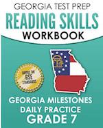 Georgia Test Prep Reading Skills Workbook Georgia Milestones Daily Practice Grade 7