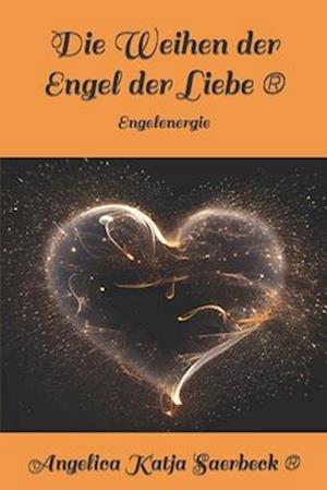 Die Weihen der Engel der Liebe