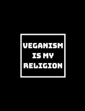 Veganism Is My Religion