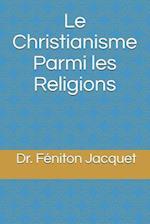 Le Christianisme Parmi Les Religions