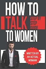 How to Talk to Women