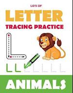 Lots of Letter Tracing Practice: Easy Letter Tracing Practice Workbook with Fun Coloring Pages 