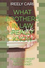 What Brothers in Law Really Know