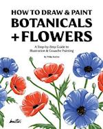 How to Draw & Paint Botanicals + Flowers