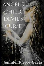 Angel's Child, Devil's Curse