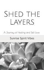 Shed the Layers: A Journey of Healing and Self Love 