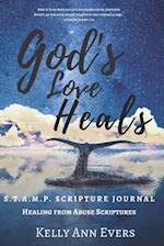 God's Love Heals: S.T.A.M.P. Scripture Journal: Healing from Abuse.... for victims of domestic abuse and violence -- it's S.O.AP. on steroids! 