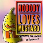 Nobody Loves Mustard