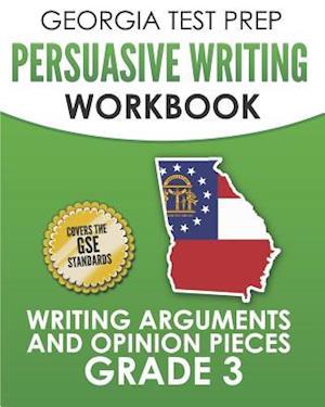 Georgia Test Prep Persuasive Writing Workbook Grade 3