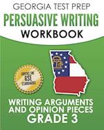 Georgia Test Prep Persuasive Writing Workbook Grade 3