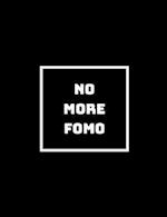 No More Fomo