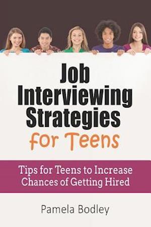 Job Interviewing Strategies for Teens