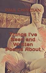 Things I've Seen and Written Poems about