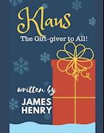 Klaus - The Gift-Giver to All!