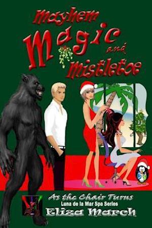 Mayhem, Magic, and Mistletoe