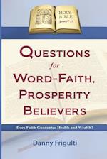 Questions for Word-Faith, Prosperity Believers