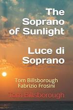 The Soprano of Sunlight Luce di Soprano