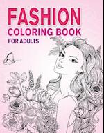 Fashion Coloring Book for Adults: Beauty Girls with Flowers Coloring Pages for Relaxing and Stress Relieving 