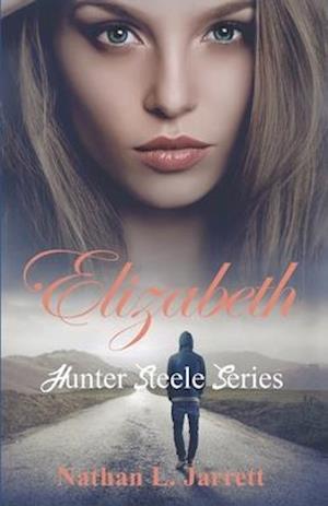 Elizabeth: Hunter Steele Series