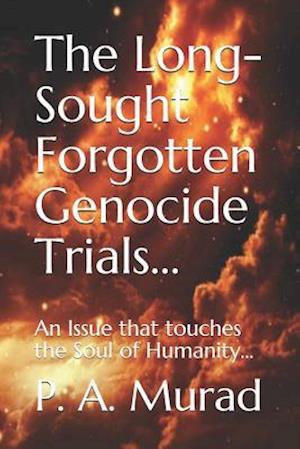 The Long-Sought Forgotten Genocide Trials...