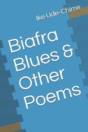 Biafra Blues & Other Poems