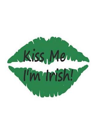 Kiss Me I'm Irish