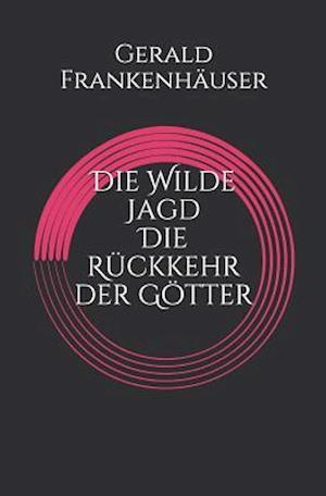 Die Wilde Jagd Die Rückkehr Der Götter