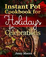 Instant Pot Cookbook for Holidays and Celebrations