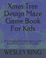 Xmas Tree Design Maze Game Book for Kids