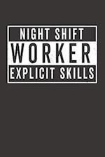 Night Shift Worker Explicit Skills