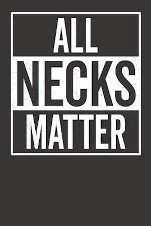 All Necks Matter