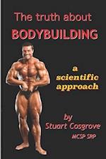 The Truth about Bodybuilding