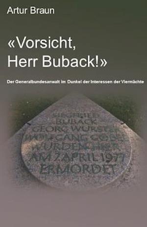 "vorsicht, Herr Buback!"