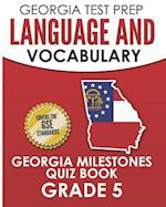 Georgia Test Prep Language and Vocabulary Georgia Milestones Quiz Book Grade 5