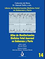 Atlas de Monitorizacion Biofisica Fetal Anormal En El Embarazo Y Parto