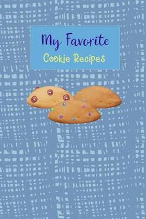 My Favorite Cookie Recipes