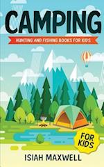 Camping for Kids: Hunting and Fishing Books for Kids 