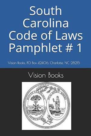 South Carolina Code of Laws Pamphlet # 1