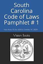 South Carolina Code of Laws Pamphlet # 1