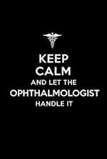 Keep Calm and Let the Ophthalmologist Handle It