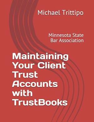 Maintaining Your Client Trust Accounts with Trustbooks