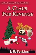 A Claus for Revenge: A Jolene Mackenzie Mystery Series Book 5 