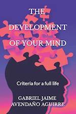 The Development Of Your Mind: Criteria for a full life 