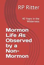 Mormon Life as Observed by a Non-Mormon