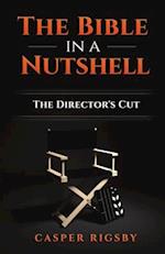 The Bible in a Nutshell: The Director's Cut 